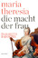 Maria Theresia – Die Macht der Frau