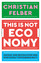 Christian Felber: This is not economy