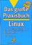 Das grosse Praxisbuch Linux. Installatio