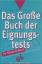 Das Grosse Buch der Eignungstests – Für Schule & Beruf