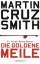 Cruz Smith, Martin: Die goldene Meile. E