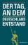 Tillmann Bendikowski: Der Tag, an dem De