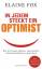 Elaine Fox: In jedem steckt ein Optimist Elaine Fox: In jedem steckt ein Optimist