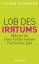 Jürgen Schaefer: Lob des Irrtums - Warum Jürgen Schaefer: Lob des Irrtums - Warum