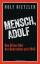 Rolf Rietzler: Mensch, Adolf