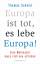 Thomas Schmid: Europa ist tot, es lebe E