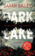 Sarah Bailey: Dark Lake (Erstausgabe)