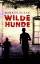 Markus Zusak: Wilde Hunde