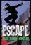 Tim Bowler: Escape - Zeig keine Angst - 