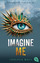 Tahereh Mafi: Imagine Me - Die Fortsetzu