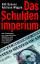 Das Schuldenimperium – Vom Niedergang des amerikanischen Weltreichs und der Entstehung einer globalen Finanzkrise