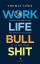 Thomas Vašek: Work-Life-Bullshit - Warum