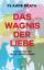 Claude Béata: Das Wagnis der Liebe. Was 