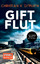 Ditfurth, Christian v.: Giftflut - Thril