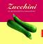 Barbara Finke: Zucchini. Die besten Reze