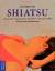 Handbuch Shiatsu: Schmerzen lindern - Sp