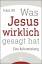 Was Jesus wirklich gesagt hat – Eine Auferweckung