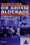 Lohse, Jens M: Die grosse Blockade - Uns