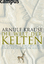 Arnulf Krause: Die Welt der Kelten : Ges