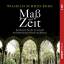 Maß und Zeit – Entdecken Sie die neue Kraft der klösterlichen Werte und Rituale