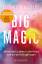 Elizabeth Gilbert: Big Magic - Nimm dein