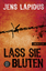 Jens Lapidus: Lass sie bluten Jens Lapidus: Lass sie bluten