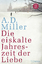 gebrauchtes Buch – Miller, A.D – Die eiskalte Jahreszeit der Liebe – Bild 1