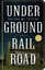 Colson Whitehead: Underground Railroad