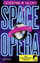 Valente, Catherynne M.: Space Opera | De