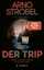 Arno Strobel: Der Trip – Du hast dich fr