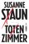 Susanne Staun: Totenzimmer : Thriller