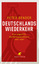 Deutschlands Wiederkehr – Eine ungeteilte Nachkriegsgeschichte 1945-1990