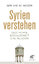 Gerhard Schweizer: Syrien verstehen: Ges