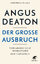 Angus Deaton: Der große Ausbruch - Von A