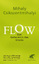 Mihaly Csikszentmihalyi: Flow - das Gehe