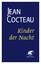 Jean Cocteau: Kinder der Nacht - Roman