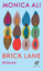 Monica Ali: Brick Lane : Roman Monica Ali: Brick Lane : Roman
