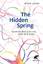 Mark Solms: The Hidden Spring - Warum wi