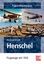 Manfred Griehl: Henschel - Flugzeuge sei