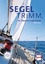 Peter Hahne: Segeltrimm. - in Theorie un