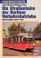 Die Strassenbahn der Berliner Verkehrs-Betriebe (BVB) 1949-91