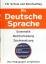 Die deutsche Sprache – Grammatik, Rechtschreibung, Zeichensetzung