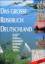Das groÃŸe Reisebuch Deutschland: Das gr