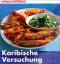 Karibische Versuchung. essen und trinken