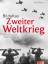 Bildatlas Zweiter Weltkrieg - Mit mehr als 450 Bildern und Karten