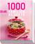 1000 Familienrezepte: Lieblingsgerichte 1000 Familienrezepte: Lieblingsgerichte