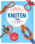 Knoten - Über 30 Knoten für alle Fälle