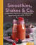 Smoothies, Shakes & Co. | Mehr als 85 bu