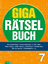 Giga-Rätselbuch 7 | Rätselspaß XXL Der p