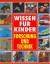 4 Bände WISSEN FÜR KINDER